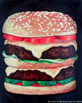 Cheese Burger  #JUN-020,  Original Acrylic on Canvas: 48  x  60 inches   $6300;  Stretched and Gallery Wrapped Limited Edition Archival Print on Canvas: 40 x 50 inches   $1560.  Custom  sizes, colors, and commissions are also available.  For more information or to order, please visit our ABOUT page or call us at   561-691-1110.